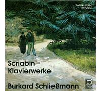 Burkard Schliessmann - Scriabin: Piano Works