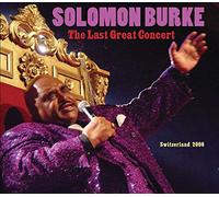 Burke, Solomon - The Last Great Concert: Switzerland 2008