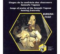 Burkina Faso-Various Artists - Eloges De La Confrerie Des Chasseurs Senoufo Tagoua