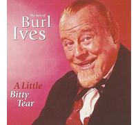 Burl Ives - Little Bitty Tear, A - The Best Of