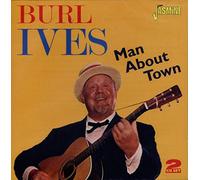 Burl Ives - Man About Town