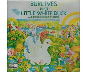 Burl Ives Sings Little White Duck & Other Children's Favorites