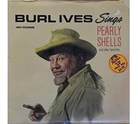 Burl Ives Sings Pearly Shells And Other Favorites [Vinyl LP]
