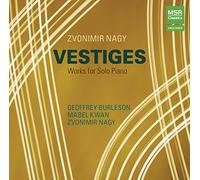 Burleson, Geoffrey / Kwan, Mabel - Vestiges: Works for Solo Piano