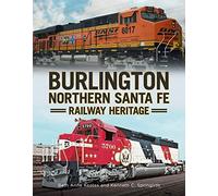 Burlington Northern Santa Fe Railroad Heritage (America Through Time)