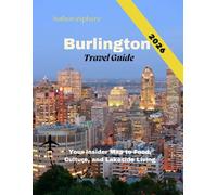 Burlington Travel Guide 2026