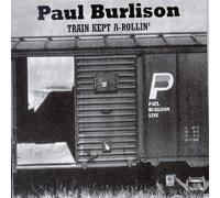 Burlison, Paul - Train Kept a-Rollin'