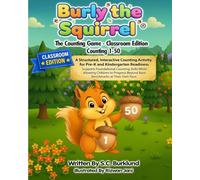 Burly the Squirrel: Classroom Edition Counting 1-50: 8 (Burly the Squirrel: The Counting Game)