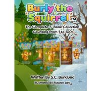 Burly the Squirrel: The Complete 5-Book Collection: 6 (Burly the Squirrel: The Counting Game)