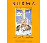 Burma: Art and Archaeology