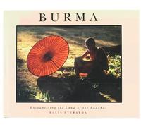 Burma: Encountering the Land of the Buddhas