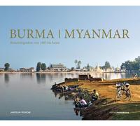 Burma / Myanmar: Reisefotografien von 1985 bis heute