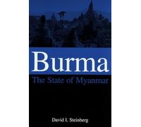 Burma: The State of Myanmar