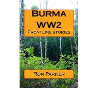 Burma - WW2: Frontline stories