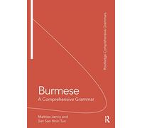 Burmese: A Comprehensive Grammar (Routledge Comprehensive Grammars)