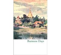 Burmese Days: (Collins Classics)