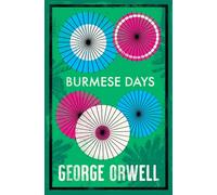 Burmese Days : Annotated Edition