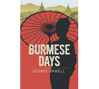 Burmese Days (Arcturus Essential Orwell)