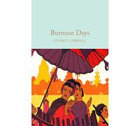 Burmese Days: George Orwell (Macmillan Collector's Library, 263)