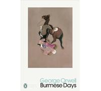 [Burmese Days (Penguin Modern Classics)] [By: Orwell, George] [November, 2001]