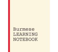 Burmese Learning Notebook: Vocabulary Notebook | Language Learning Journal | Short Daily Practice Pages