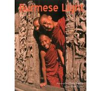 Burmese Light: Impressions of the Golden Land