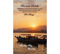Burmese Sudoku: 100 Medium to Very Hard Sudoku puzzles using characters from the Burmese alphabet with solutions.