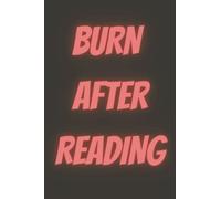 Burn After Reading Journal print Private Top Secret notepad Notebook| Journal for Child, Family, Friend and yourself 120 Lined pages 6 x 9 inches: 120 ... school, office, lists, teachers and diary