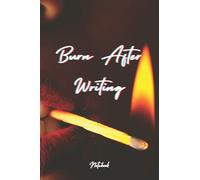 Burn After Writing Notebook: Journal notebook, blank lined paper, great for men and women, 6 x 9, 120 pages.