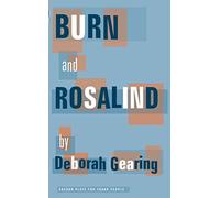 Burn and Rosalind: A Question of Life: 1 (Oberon Modern Plays)