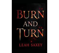 Burn and Turn