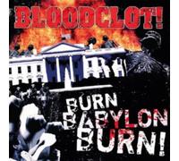 Bloodclot - Burn Babylon Burn