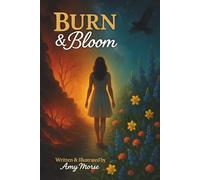 Burn & Bloom