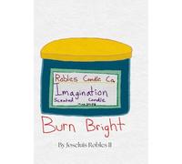 Burn Bright: A wordless Picture Book, About Feelings and Facial Expressions.