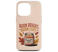 Burn Bright Burn Cozy Pumpkin Spice Candle Autumn Fall Case for iPhone 13 Pro