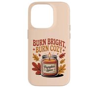 Burn Bright Burn Cozy Pumpkin Spice Candle Autumn Fall Case for iPhone 14 Pro
