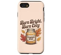 Burn Bright Burn Cozy Pumpkin Spice Candle Autumn Fall Case for iPhone SE (2020) / 7/8