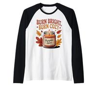 Burn Bright Burn Cozy Pumpkin Spice Candle Autumn Fall Raglan Baseball Tee
