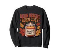Burn Bright Burn Cozy Pumpkin Spice Candle Autumn Fall Sweatshirt