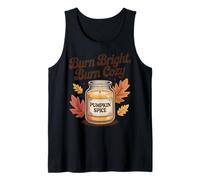 Burn Bright Burn Cozy Pumpkin Spice Candle Autumn Fall Tank Top