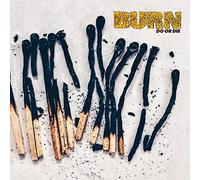 Burn - Do Or Die [VINYL]