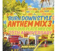 BURN DOWN STYLE ANTHEM MIX vol.3
