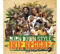 BURN DOWN STYLE "IRIE REGGAE" -DUB PLATE EDITION 2-