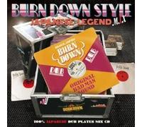 BURN DOWN STYLE -JAPANESE LEGEND MIX-