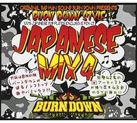 BURN DOWN STYLE ~JAPANESE MIX 4 ~