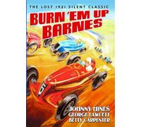 Burn 'Em Up Barnes (1921) (Silent)