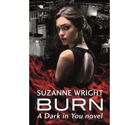 Burn : Enter an addictive world of sizzlingly hot paranormal romance . . .