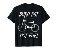 Burn Fat Not Fuel Funny Bicycle T-Shirt