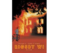 Burn It Down: Rigsby WI Volume 2