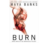 Maya Banks - Burn - Book Three of the Breathless Trilogy - Paperback